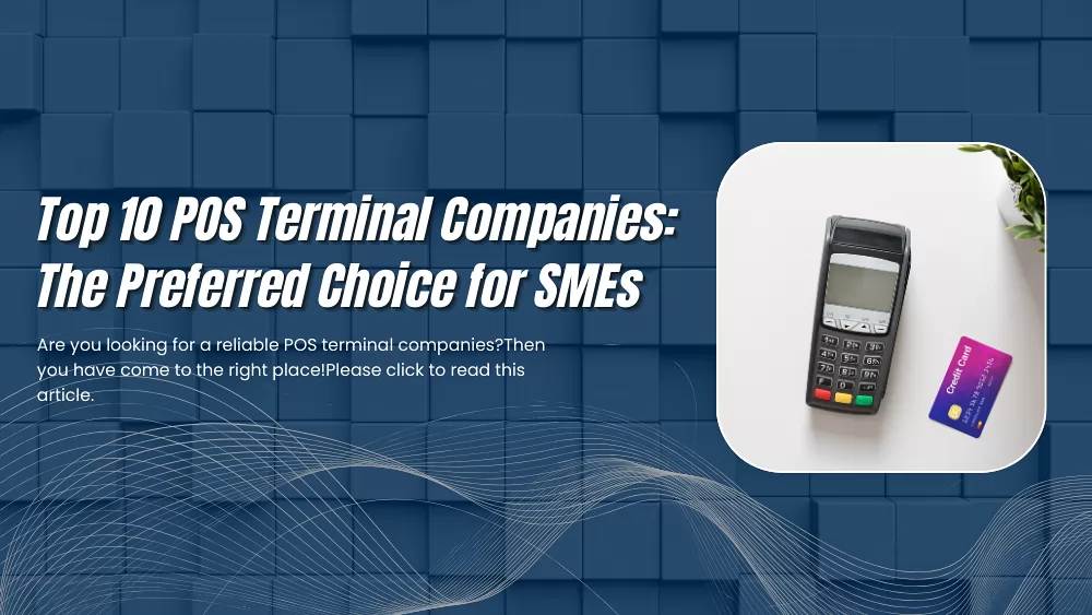 Top 10 POS Terminal Companies 2022